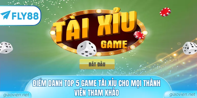 Tải Game Tài Xỉu App Mobile Mượt Mà Không Lo Bị Chặn Web 3 Điểm danh top 5 game Tài Xỉu cho mọi thành viên tham khảo