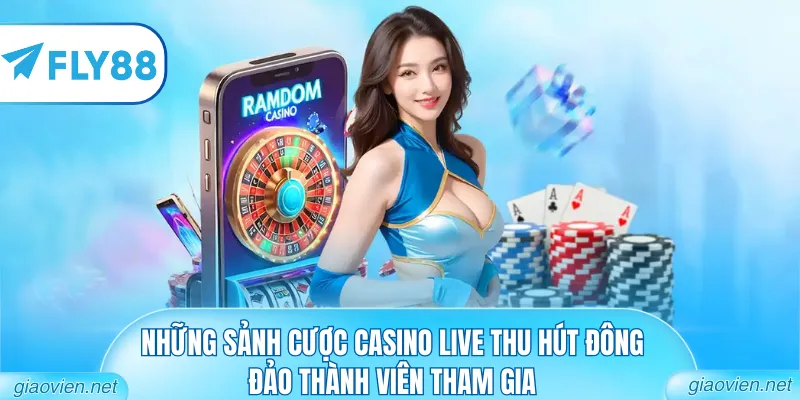 Casino MCW - Đỉnh Cao Giải Trí Sòng Bài Thế Hệ Mới 2 Những sảnh cược casino live thu hút đông đảo thành viên tham gia